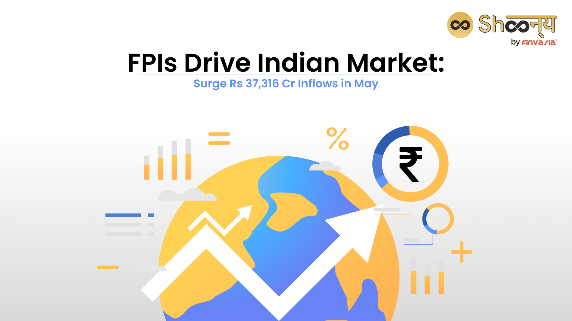 FPIs Drive Indian Market Surge: Rs 37,316 Cr Inflows in May