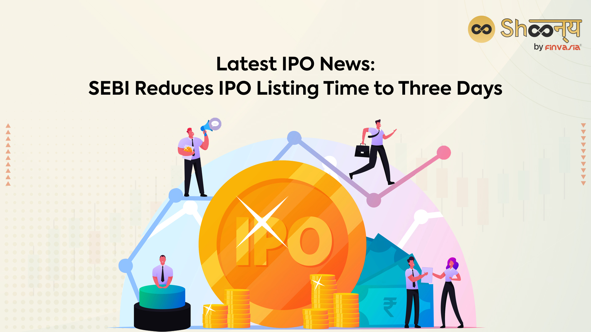 
  Latest IPO News: SEBI Introduces Game-Changing Reform, IPO Listing Timeline Slashed by Half