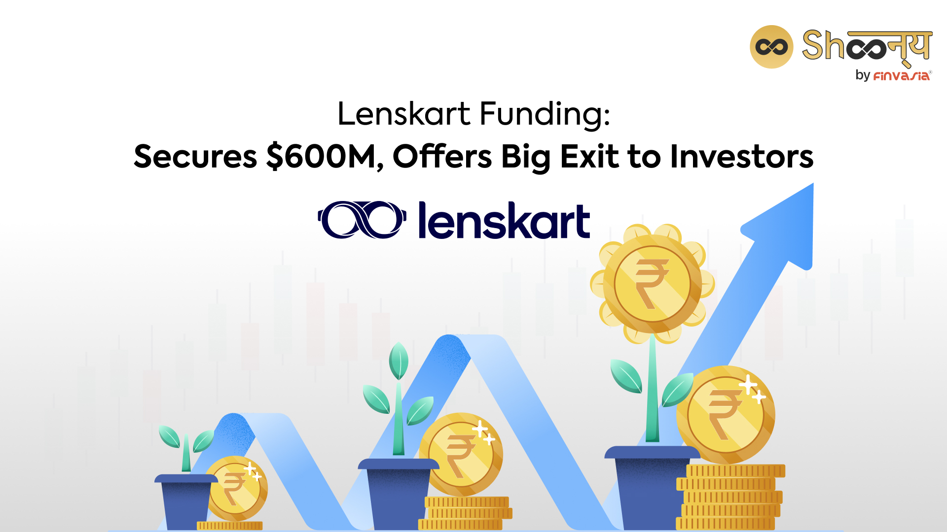 
  Lenskart Funding: Secures $600M, Offers Big Exit to Investors