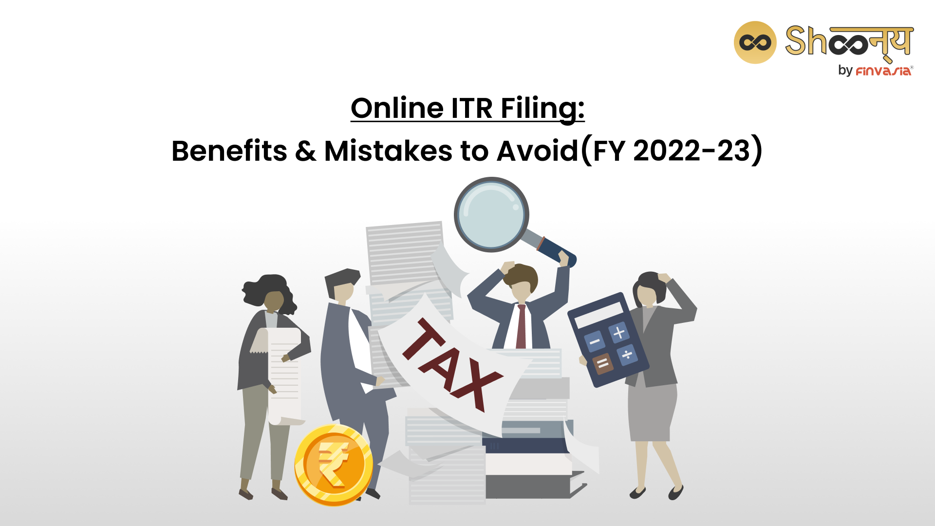 Online ITR Filing: Benefits & Mistakes to Avoid (FY 2022-23)