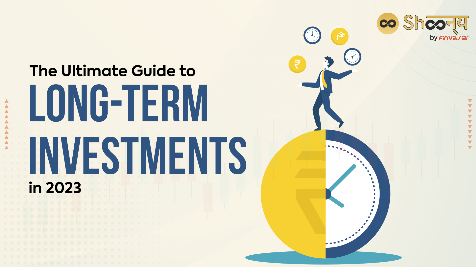 
  The Ultimate Guide to Long-Term Investments in 2023