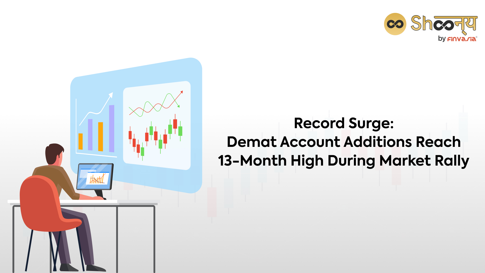 
  Market Rally Sparks Record Surge in Demat Account Additions: Skyrocket to a 13-Month High