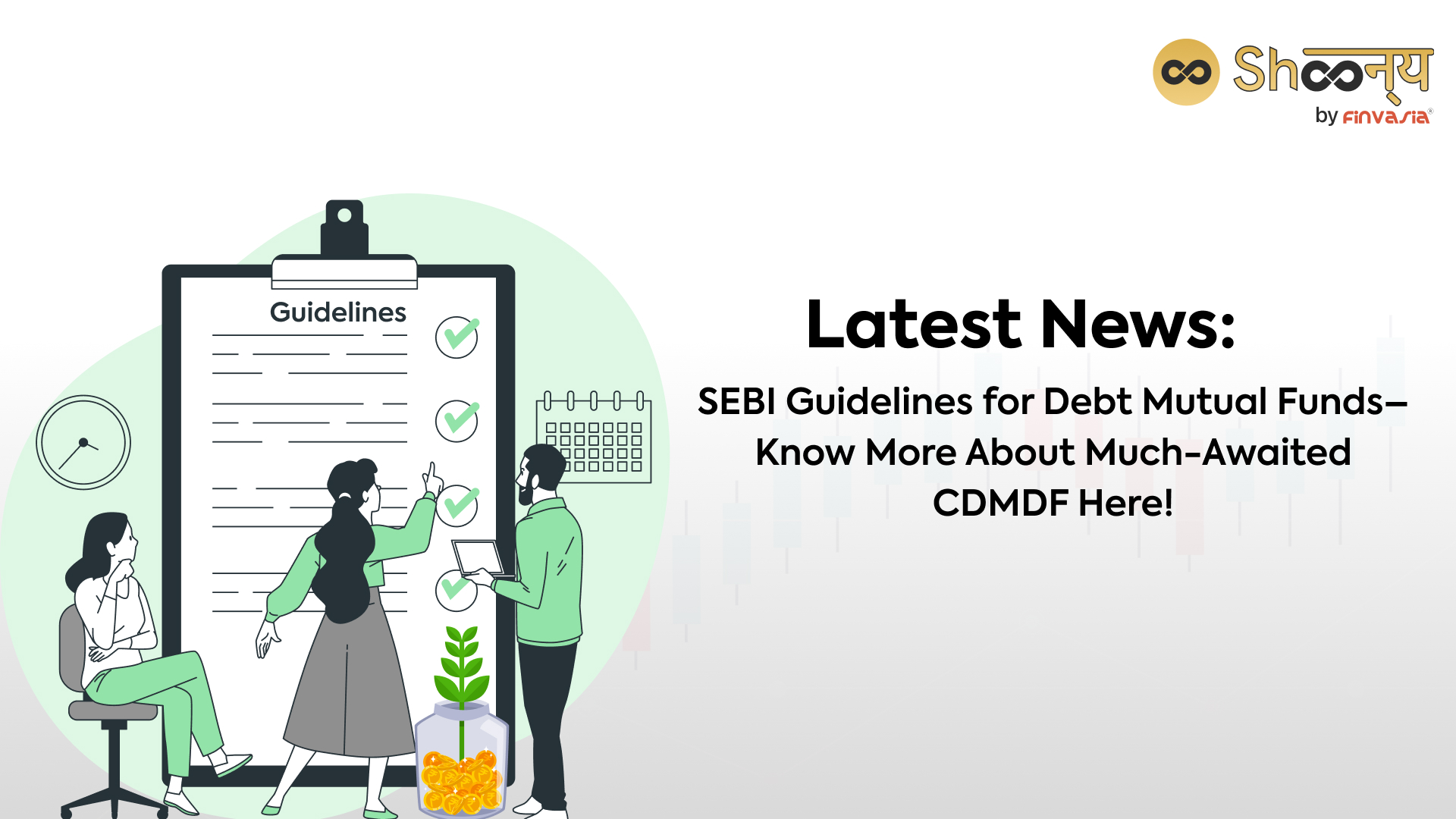 
  SEBI Guidelines for Debt Mutual Funds –CDMDF During the Times of Unfavorable Market Conditions