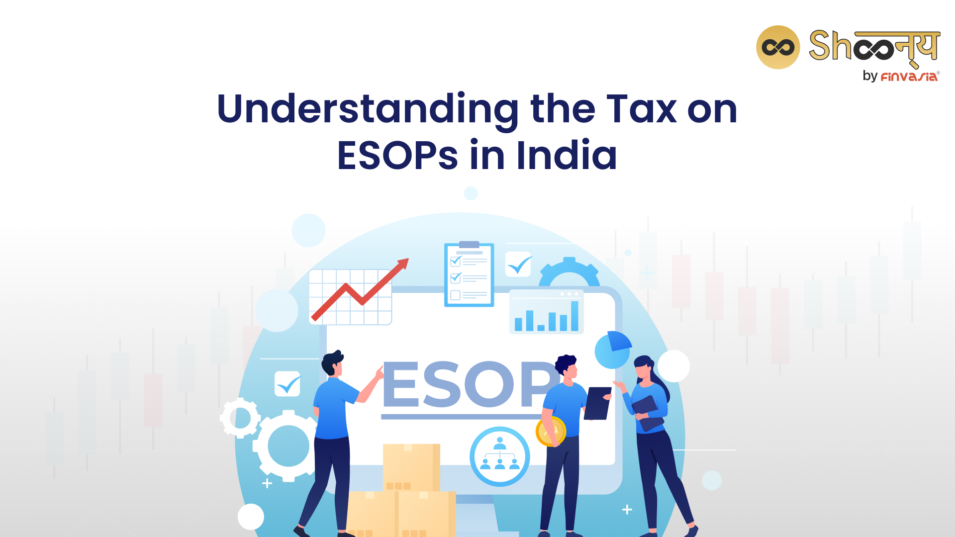 Everything You Must Know About Tax on ESOPs in India