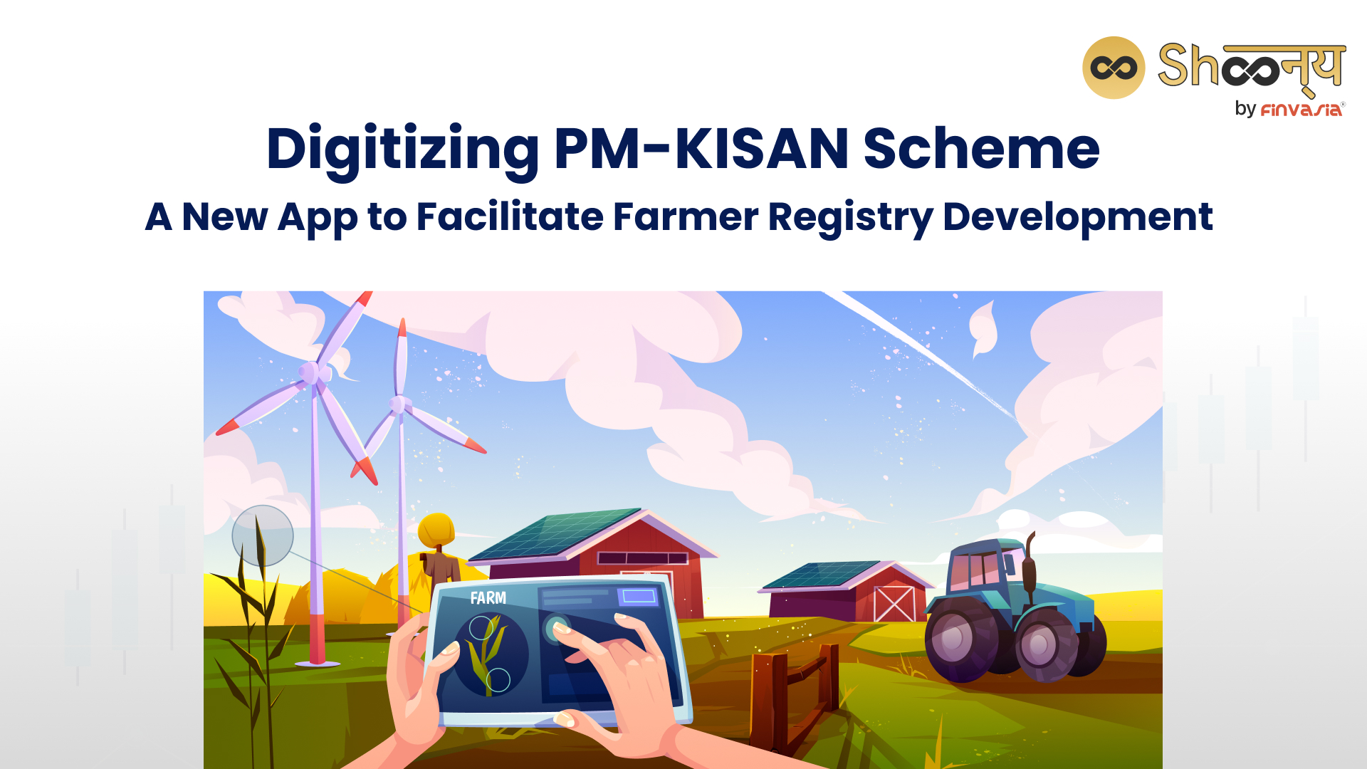 Digitizing PM-KISAN Scheme: A New App to Facilitate Farmer Registry Development