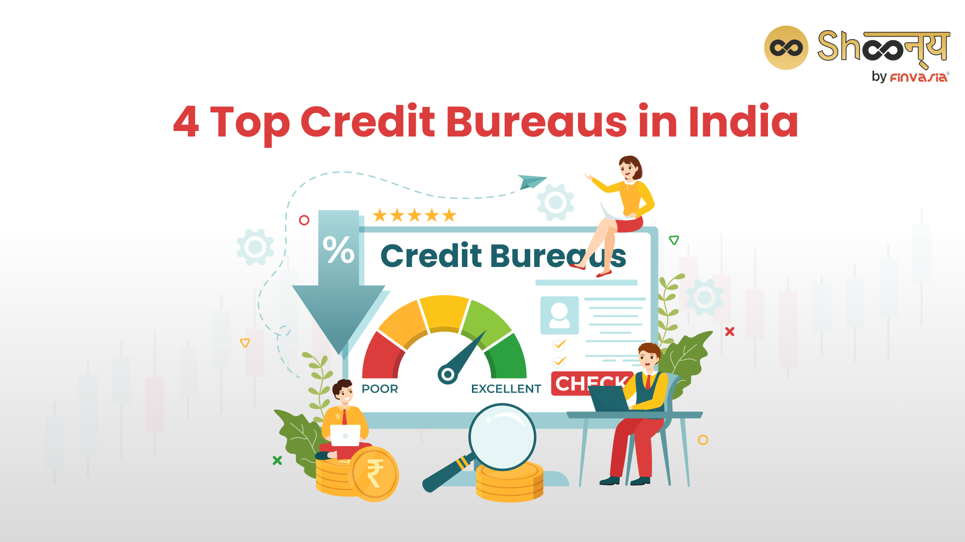 
  What is a Credit Bureau: Explore Top Credit Bureaus in India 