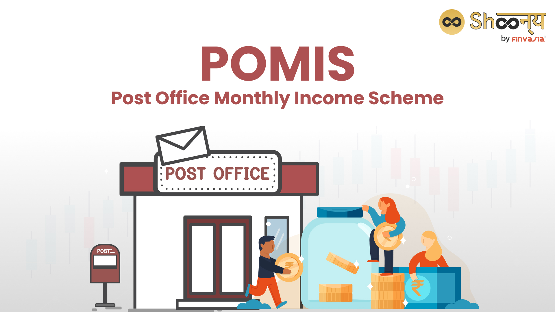 
  POMIS- Features and Benefits of Post Office Monthly Income Scheme