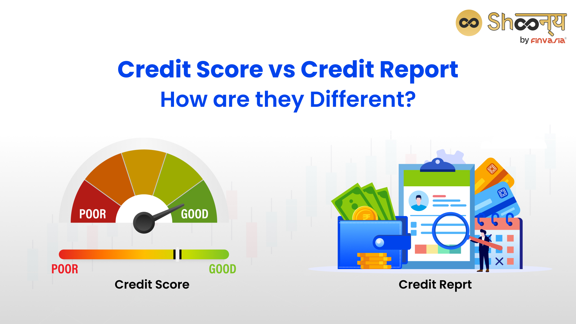 
  Credit Score vs Credit Report: Meaning, Purpose, and Differences