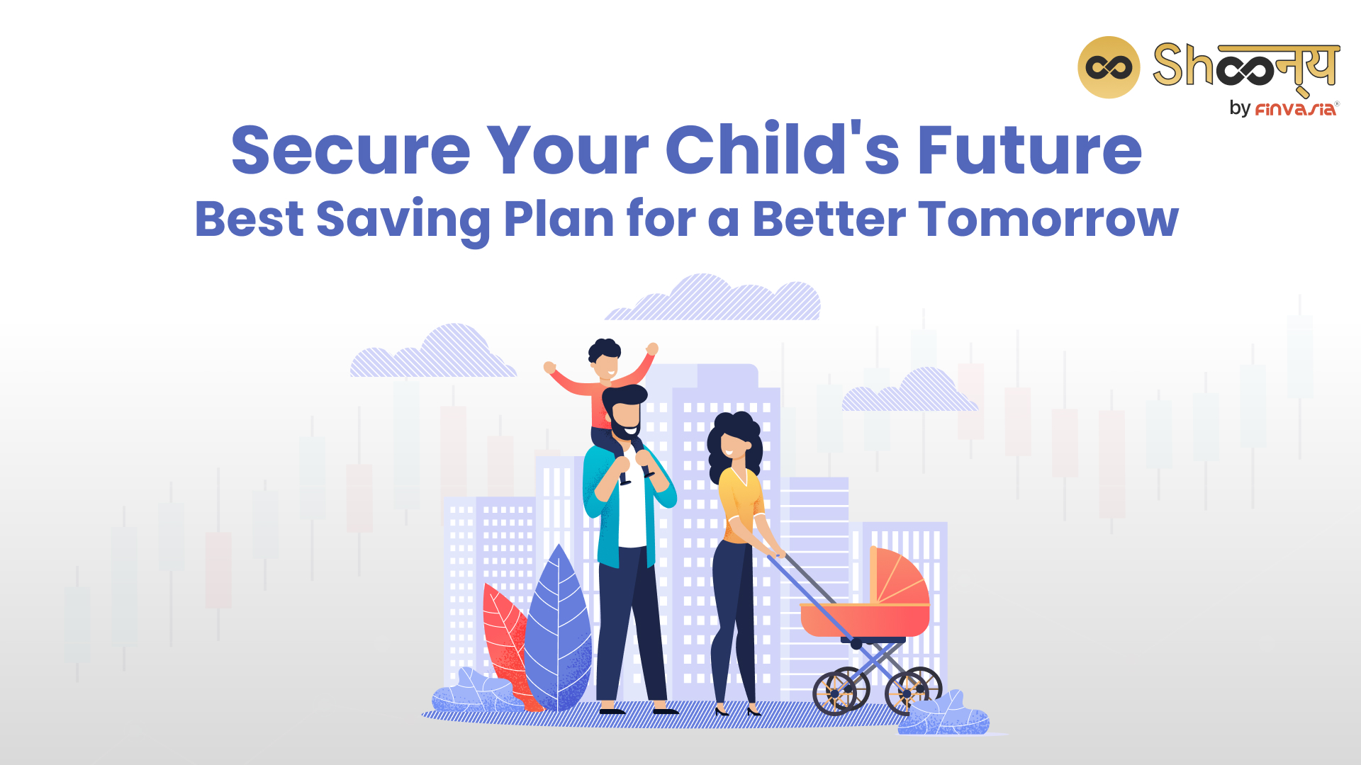 
  Child Investment Plans in India: Explore Post Office Schemes, FDs, SIP and More