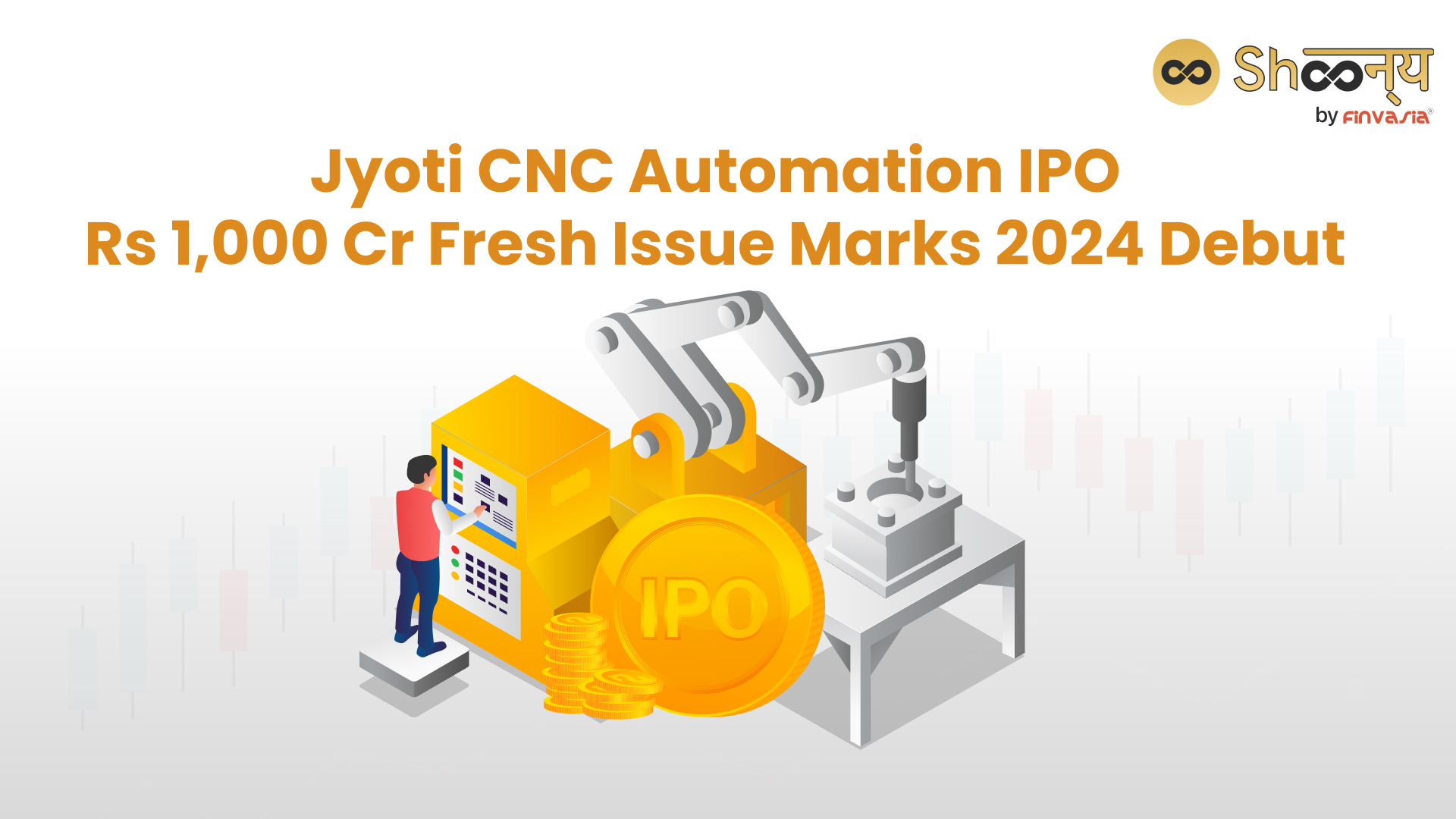 
  Jyoti CNC Automation IPO: A Breakdown of the Upcoming Public Issue