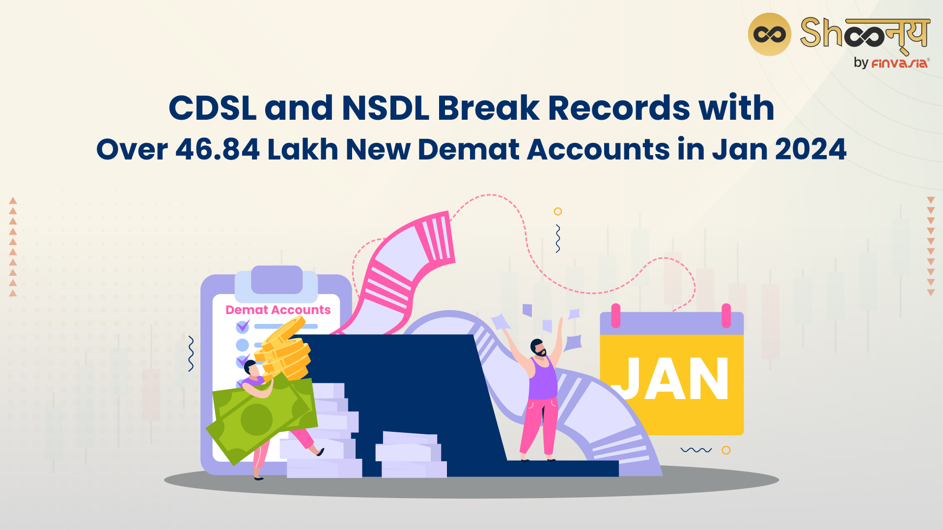 
  CDSL & NSDL Report Over 46.84 Lakh New Demat Accounts in January 2024