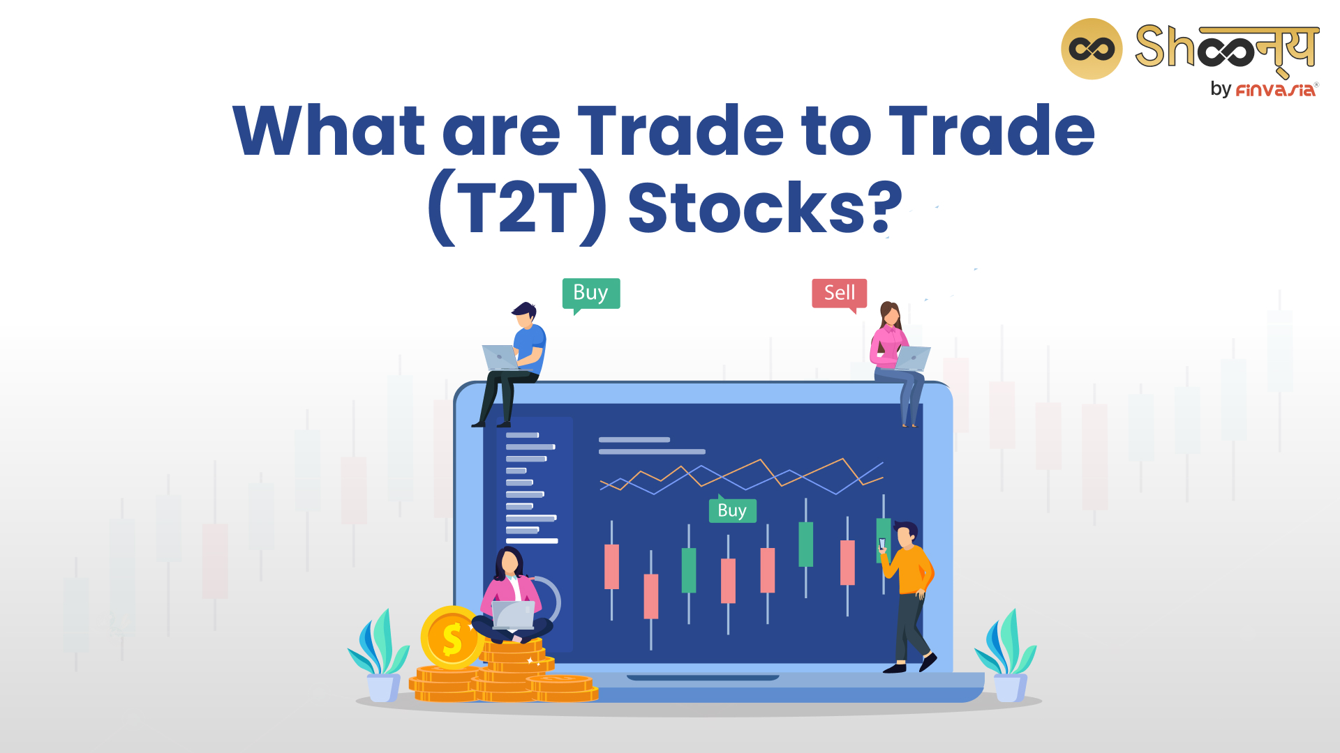 
  The Ultimate Guide to Trading T2T Stocks in the Indian Stock Market