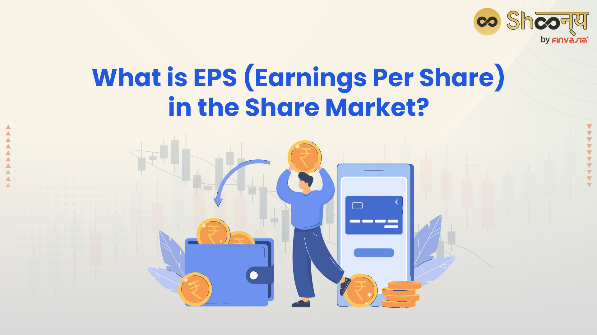 
  What is EPS (Earnings Per Share): Meaning, Formula, and Types of EPS